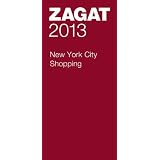 2012 13 New York City Shopping Guide (Zagatsurvey New York City Shopping) by Zagat Survey
