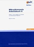 Mikroökonomie Arbeitsbuch 2. Multiple Choice Aufgaben mit Lösungen
