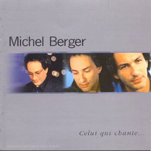 Michel Berger Celui qui chante (best of)