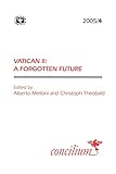 Vatican II : a forgotten future?