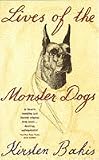 Lives of the Monster Dogs : A Novel