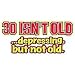 30 Isn't Old Adult T-Shirt