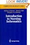 Introduction to Nursing Informatics (Computers in Health Care)