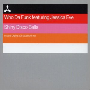 Who The Funk - Shinny Disco Balls Lyrics - Zortam Music