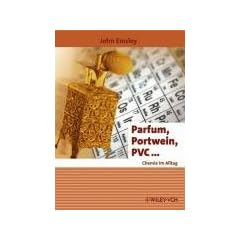 Parfum, Portwein, PVC ...: Chemie im Alltag (Erlebnis Wissenschaft)