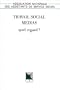 Travail social-medias: Quel regard? : XLVe congres, 15, 16, 17 novembre 1990, Le Mans (Collection Association nationale des assistants de service social) (French Edition)