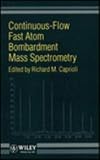 Continuous-Flow Fast Atom Bombardment Mass Spectrometry