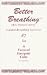 Better Breathing Exercise #2 by Michael G. White