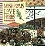 Mushrooms Love Herbs (Fresh from the Garden Cookbook)
