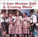 I Love German Folk & Drinking Music