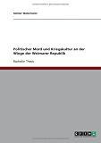 Politischer Mord und Kriegskultur an der Wiege der Weimarer Republik