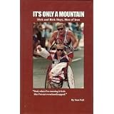 It's Only a Mountain: Dick and Rick Hoyt, Men of Iron