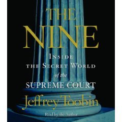Jeffrey Toobin, The Nine: Inside the Secret World of the Supreme Court