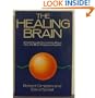 The Healing Brain: Breakthrough Discoveries About How the Brain Keeps Us Healthy