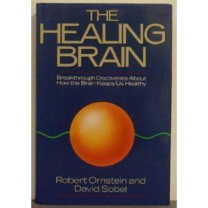 The Healing Brain: Breakthrough Discoveries About How the Brain Keeps Us Healthy