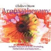 Chakra’s Dream: Aromatherapy