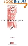 Pr�socratiques (Les) [nouvelle �dition]