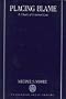 Placing Blame: A General Theory of the Criminal Law