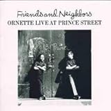 Friends And Neighbors:Live At Prince Street