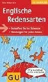 Englische Redensarten: So treffen Sie ins Schwarze - Wendungen f&uuml;r jeden Anlass (GU Gesundheits-Kompasse) - Telse Wokersien