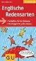 Englische Redensarten: So treffen Sie ins Schwarze. Wendungen f�r jeden Anlass (GU Gesundheits-Kompasse)