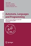 Automata, Languages and Programming: 34th International Colloquium, ICALP 2007, Wroclaw, Poland, July 9-13, 2007, Proceedings (Lecture Notes in ... Computer Science and General Issues)