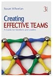 Creating Effective Teams: A Guide for Members and Leaders