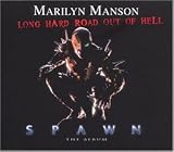 Long Hard Road Out Of Hell - Marilyn Manson