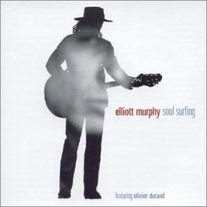 Elliott Murphy - Soul Surfing - Zortam Music