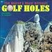The World's Most Difficult Golf Holes 2010 Wall Calend
