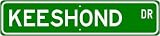 Keeshond STREET SIGN ~ High Quality Aluminum ~ Dog Lover