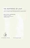The scattering of light and other electromagnetic radiation