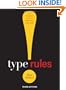 Type Rules!: The Designer's Guide to Professional Typography
