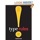 Type Rules!: The Designer's Guide to Professional Typography