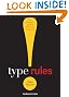 Type Rules!: The Designer's Guide to Professional Typography