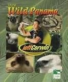 The Jeff Corwin Experience - Into Wild Panama (The Jeff Corwin Experience)