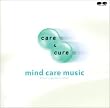 care&cure mind care music