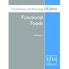 Food Science And Technology Bulletin: Functional Foods by Food Science