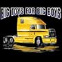 Big Toys For Big Boys T-shirt, Truck Driver T-shirts, Trucker T-shirts, XX-Large, Black