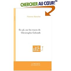 En 4L sur les traces de Christophe Colomb : Histoire d'une naissance