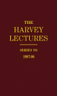 The Harvey Lectures Series 93, 1997-1998