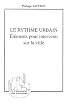 le rythme urbain : �l�ments pour intervenir sur la ville