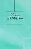 Pleasure in the Eighteenth Century (Themes in Focus)
