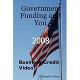 Government Funding and You: 2008 Business Credit Dvd