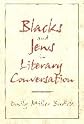Blacks and Jews in Literary Conversation (Cambridge Studies in American Literature and Culture)