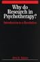 Why Do Research in Psychotherapy: Introduction  to a Revolution