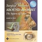 Surgical Anatomy Around the Orbit: The System of Zones<BR/>A Continuation of Surgical Anatomy of the Orbit by Barry M. Zide and Glenn W. Jelks book cover