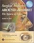 Surgical Anatomy Around the Orbit: The System of Zones<BR/>A Continuation of Surgical Anatomy of the Orbit by Barry M. Zide and Glenn W. Jelks