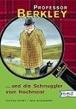 Professor Berkley und die Schmuggler vom Hochmoor