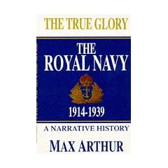 The True Glory: Royal Navy, 1914-39